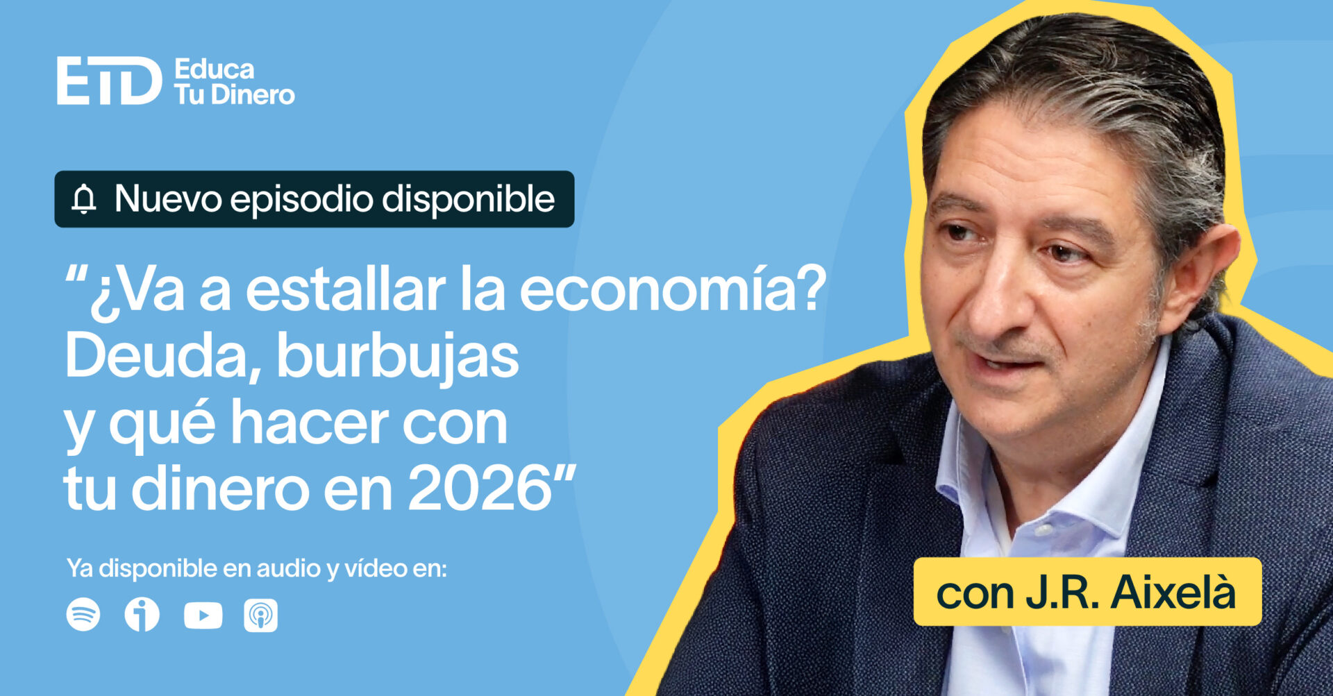 ¿Va a estallar la economía? Deuda, burbujas y qué hacer hacer con tu dinero en 2026